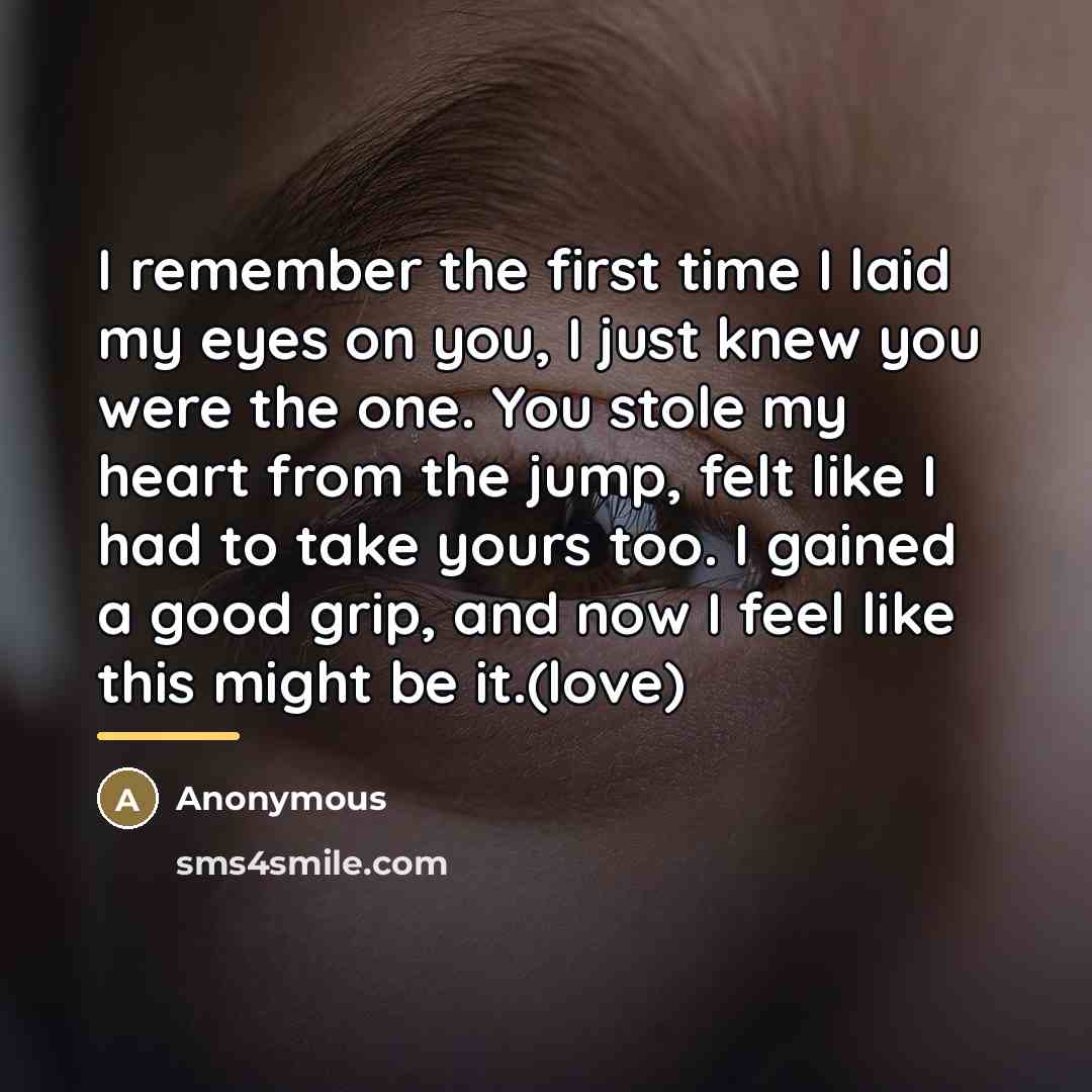 “I remember the first time I laid my eyes on…” quote by Anonymous