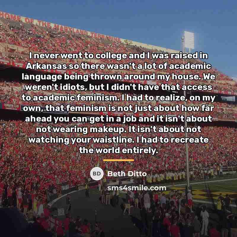 “I never went to college and I was raised in…” quote by Beth Ditto