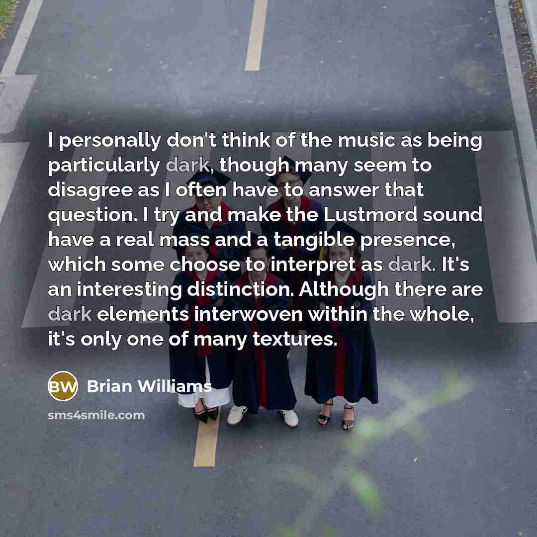 “I personally don't think of the music as being particularly…” quote by Brian Williams