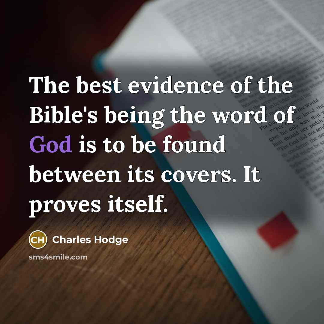 “The best evidence of the Bible's being the word of…” quote by Charles Hodge