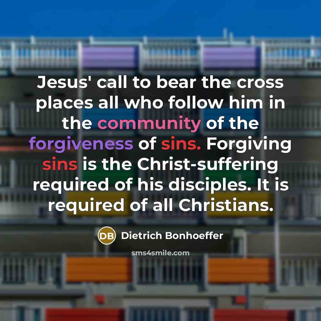 “Jesus' call to bear the cross places all who follow…” quote by Dietrich Bonhoeffer