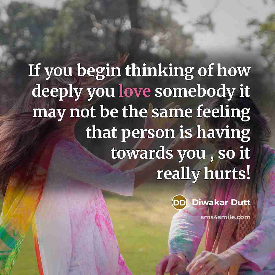 “If you begin thinking of how deeply you love somebody…” quote by Diwakar Dutt