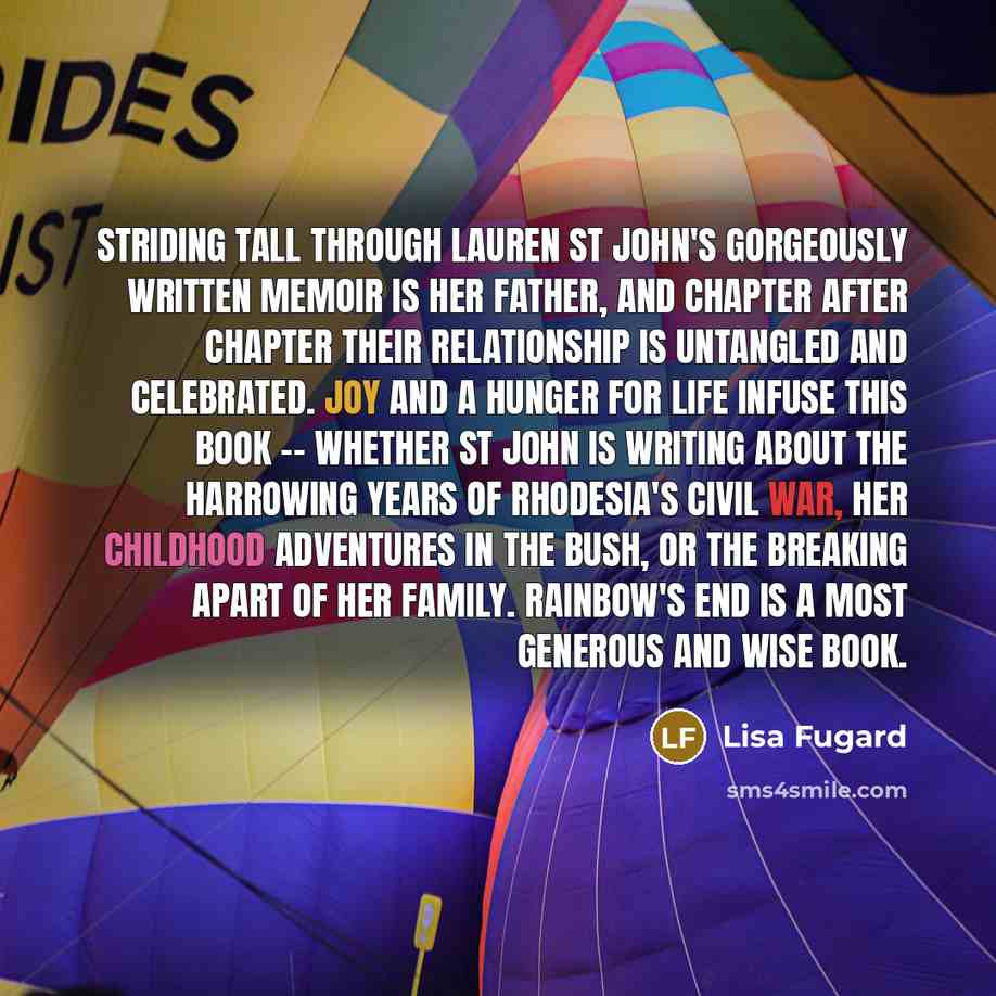 “Striding tall through Lauren St John's gorgeously written memoir is…” quote by Lisa Fugard