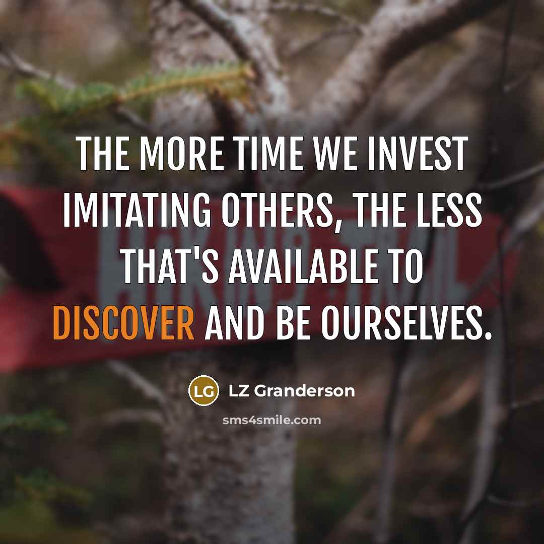 “The more time we invest imitating others, the less that's…” quote by LZ Granderson