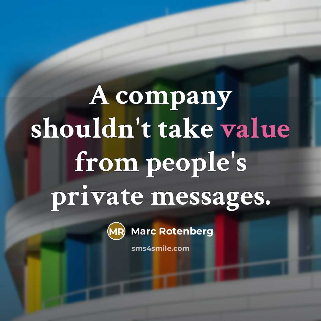 “A company shouldn't take value from people's private messages.…” quote by Marc Rotenberg
