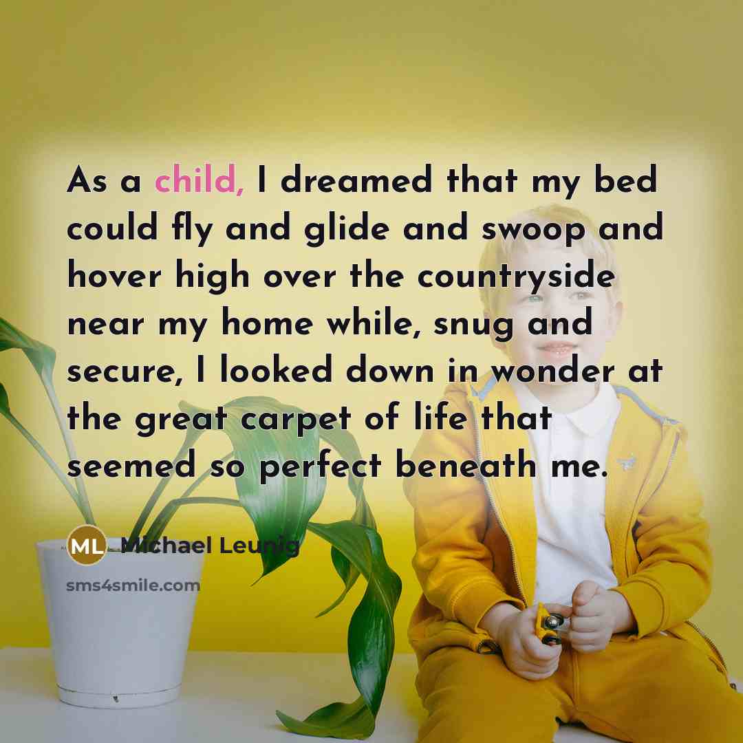 “As a child, I dreamed that my bed could fly…” quote by Michael Leunig