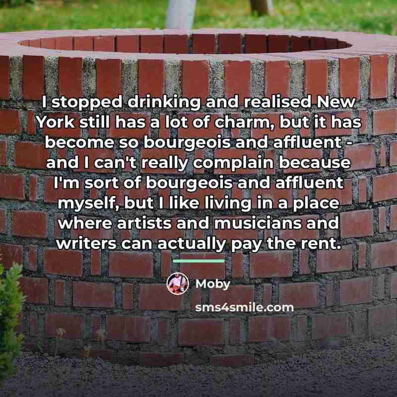 “I stopped drinking and realised New York still has a…” quote by Moby