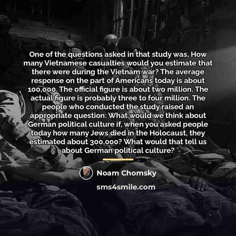 “One of the questions asked in that study was, How…” quote by Noam Chomsky