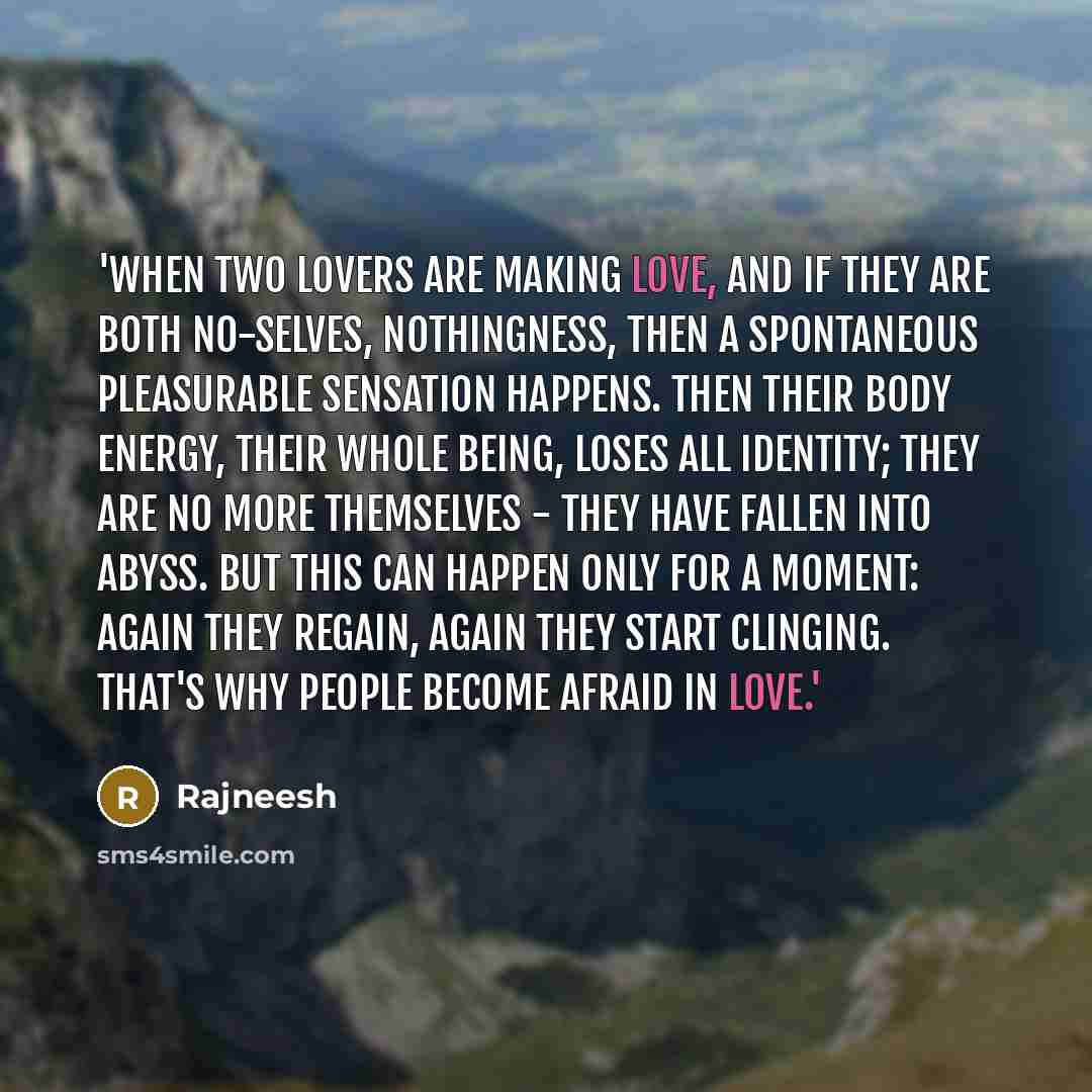 “'WHEN two lovers are making love, and if they are…” quote by Rajneesh