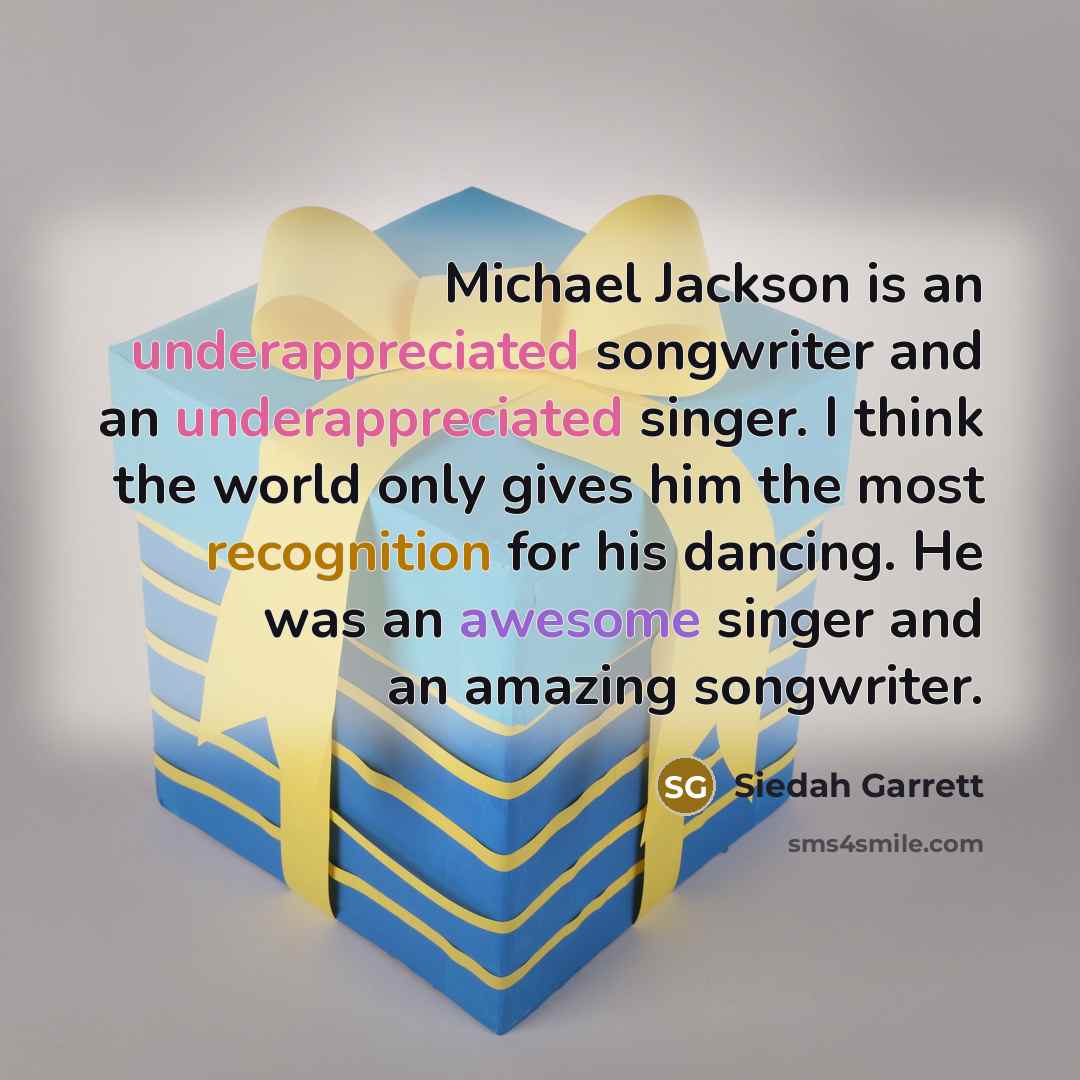 “Michael Jackson is an underappreciated songwriter and an underappreciated singer.…” quote by Siedah Garrett