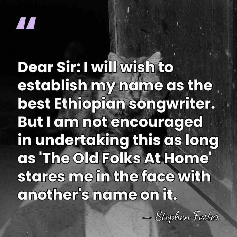 Dear Sir: I will wish to establish my name as the best&hellip; - Stephen Foster