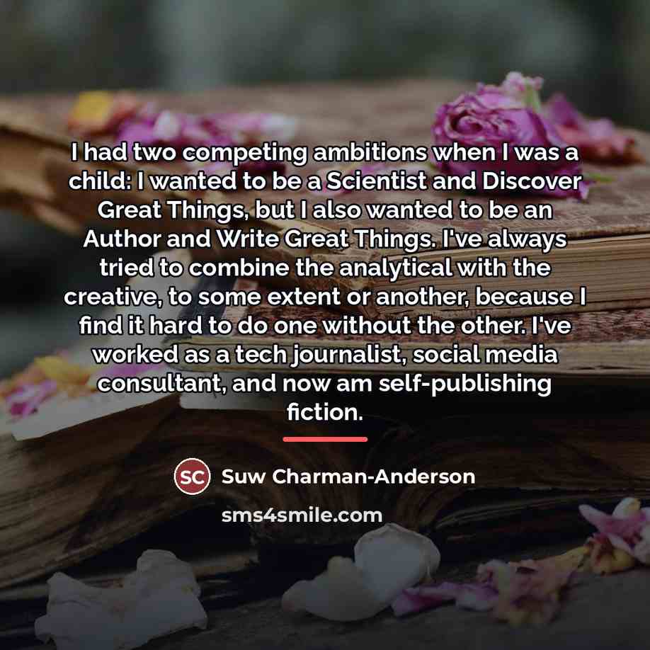 “I had two competing ambitions when I was a child:…” quote by Suw Charman-Anderson