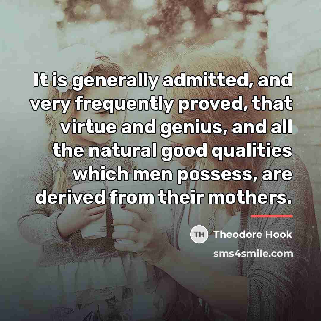 “It is generally admitted, and very frequently proved, that virtue…” quote by Theodore Hook