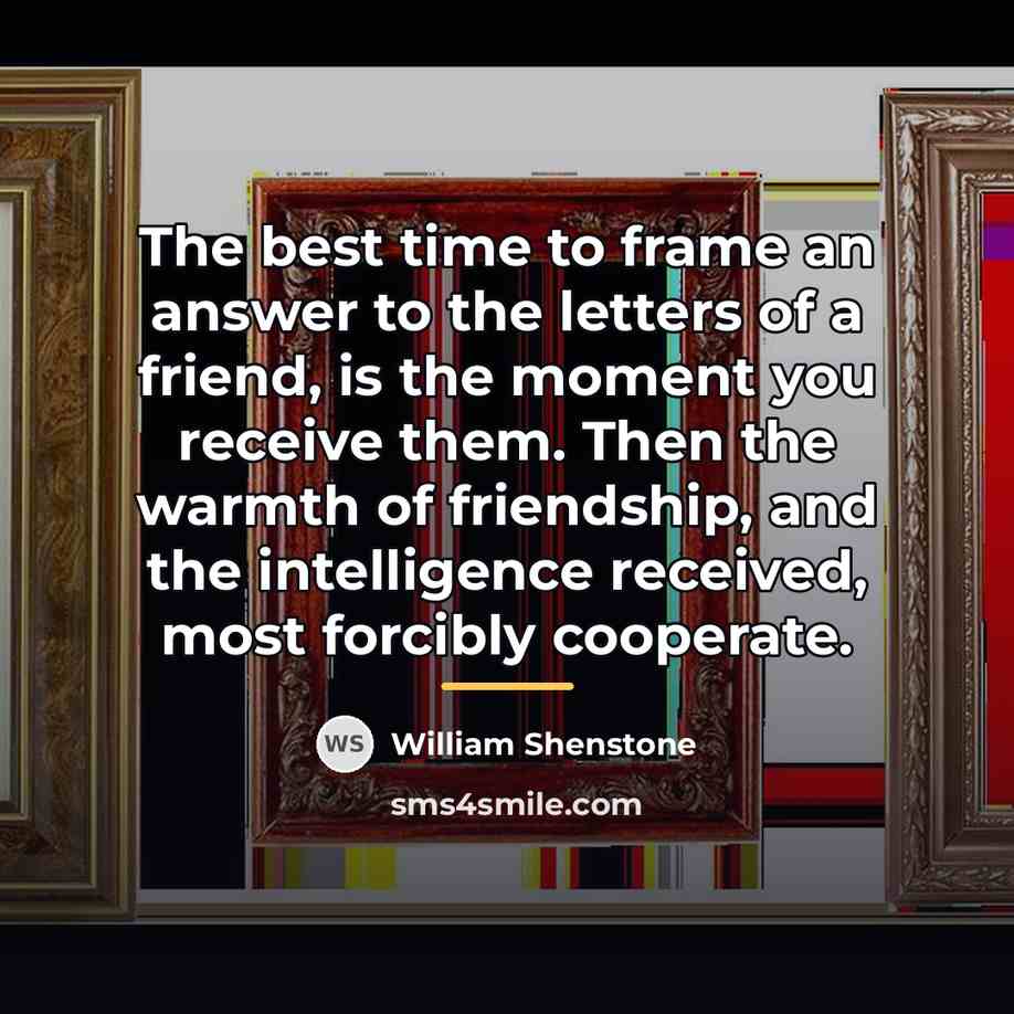 “The best time to frame an answer to the letters…” quote by William Shenstone