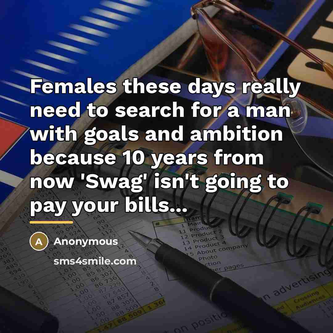 “Females these days really need to search for a man…” quote by Anonymous