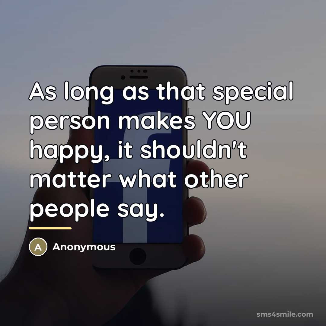 “As long as that special person makes YOU happy, it…” quote by Anonymous