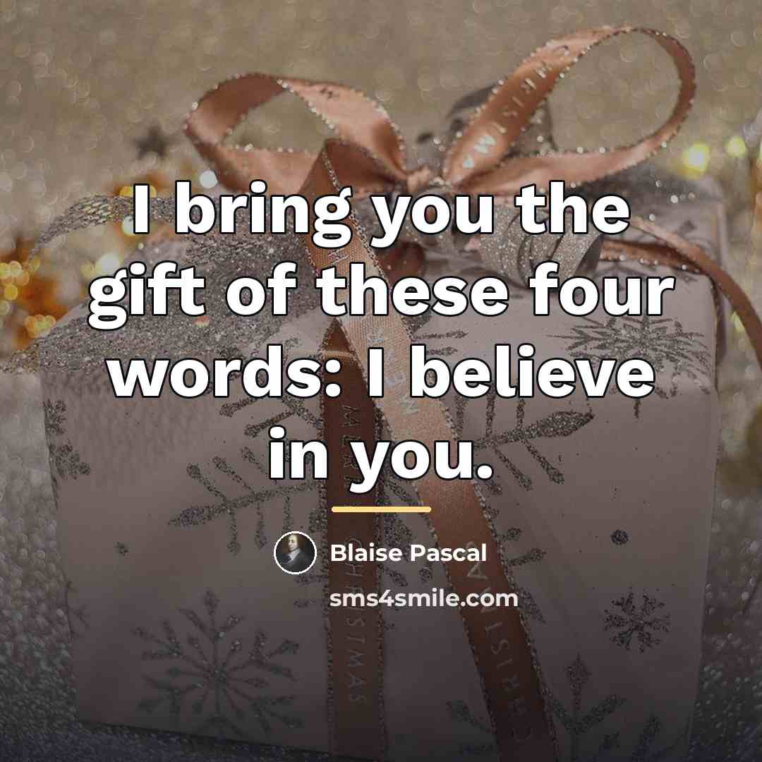 “I bring you the gift of these four words: I…” quote by Blaise Pascal