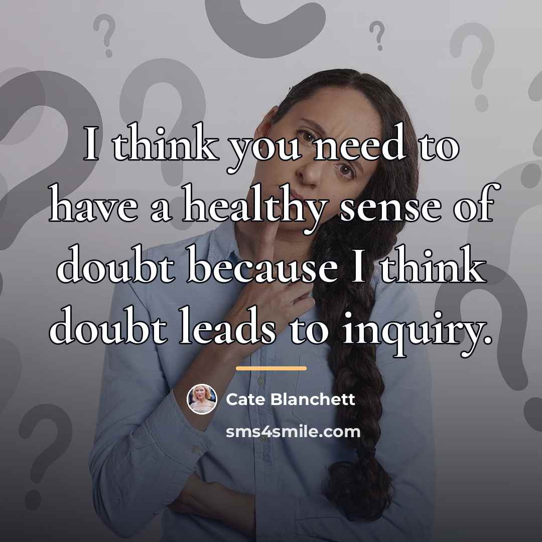 “I think you need to have a healthy sense of…” quote by Cate Blanchett