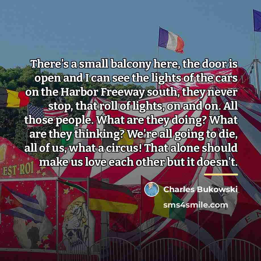 “There's a small balcony here, the door is open and…” quote by Charles Bukowski