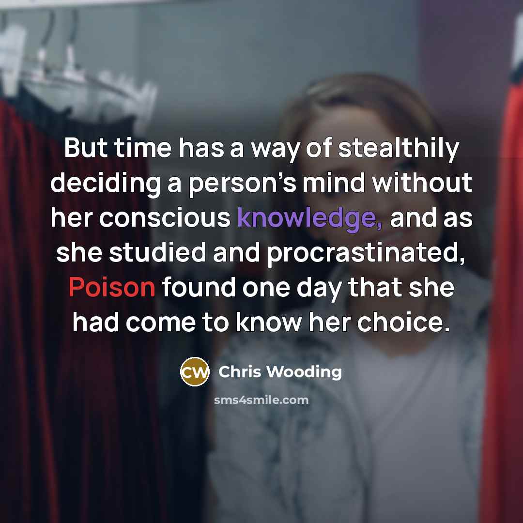 “But time has a way of stealthily deciding a person’s…” quote by Chris Wooding