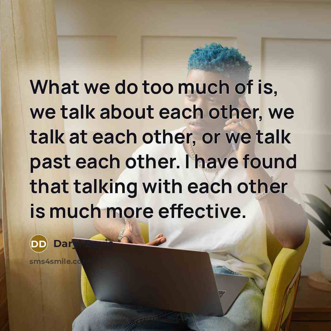 “What we do too much of is, we talk about…” quote by Daryl Davis