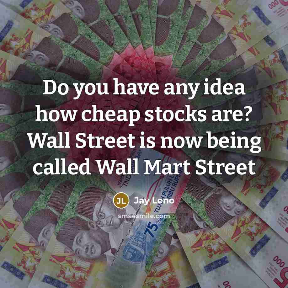 “Do you have any idea how cheap stocks are? Wall…” quote by Jay Leno