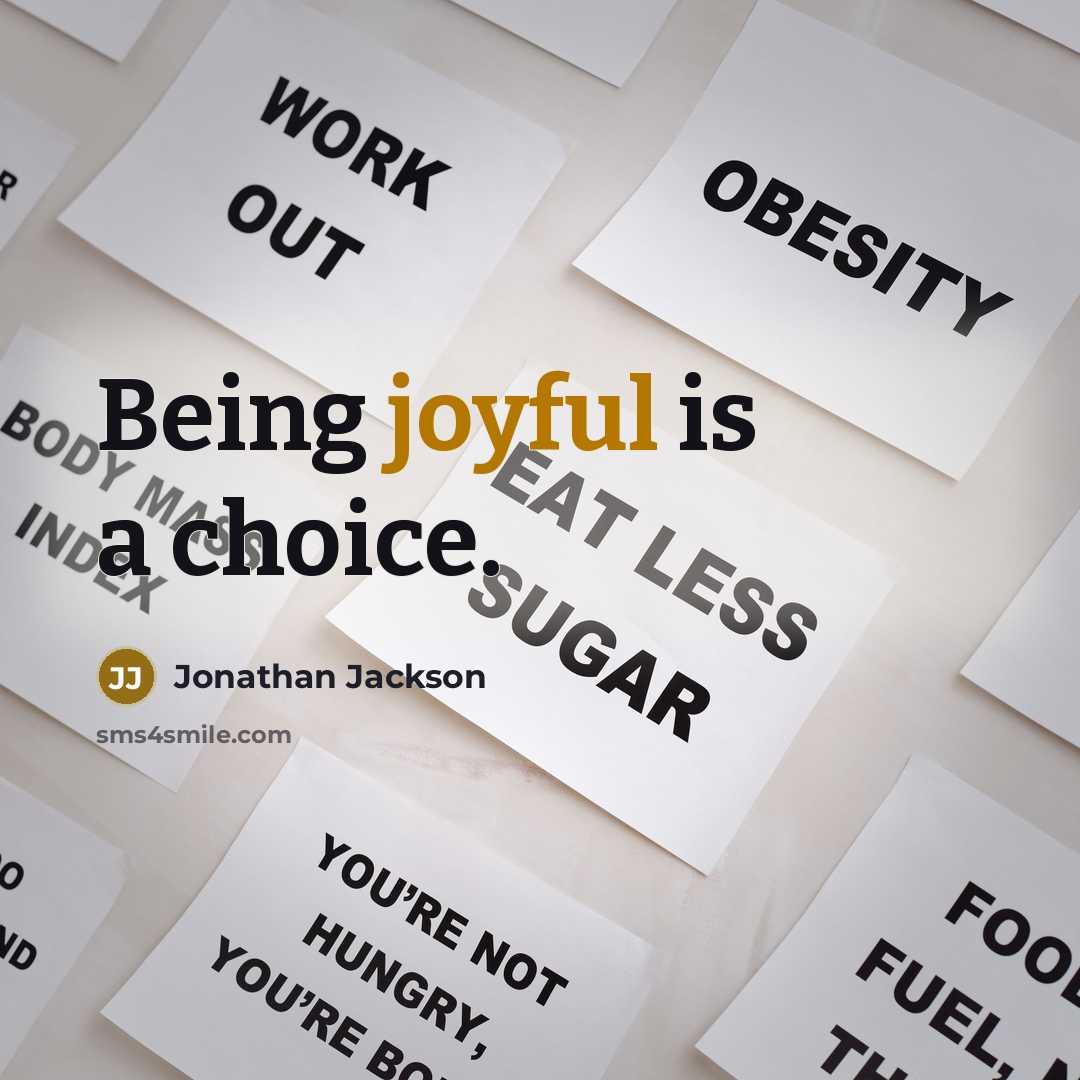 “Being joyful is a choice.…” quote by Jonathan Jackson