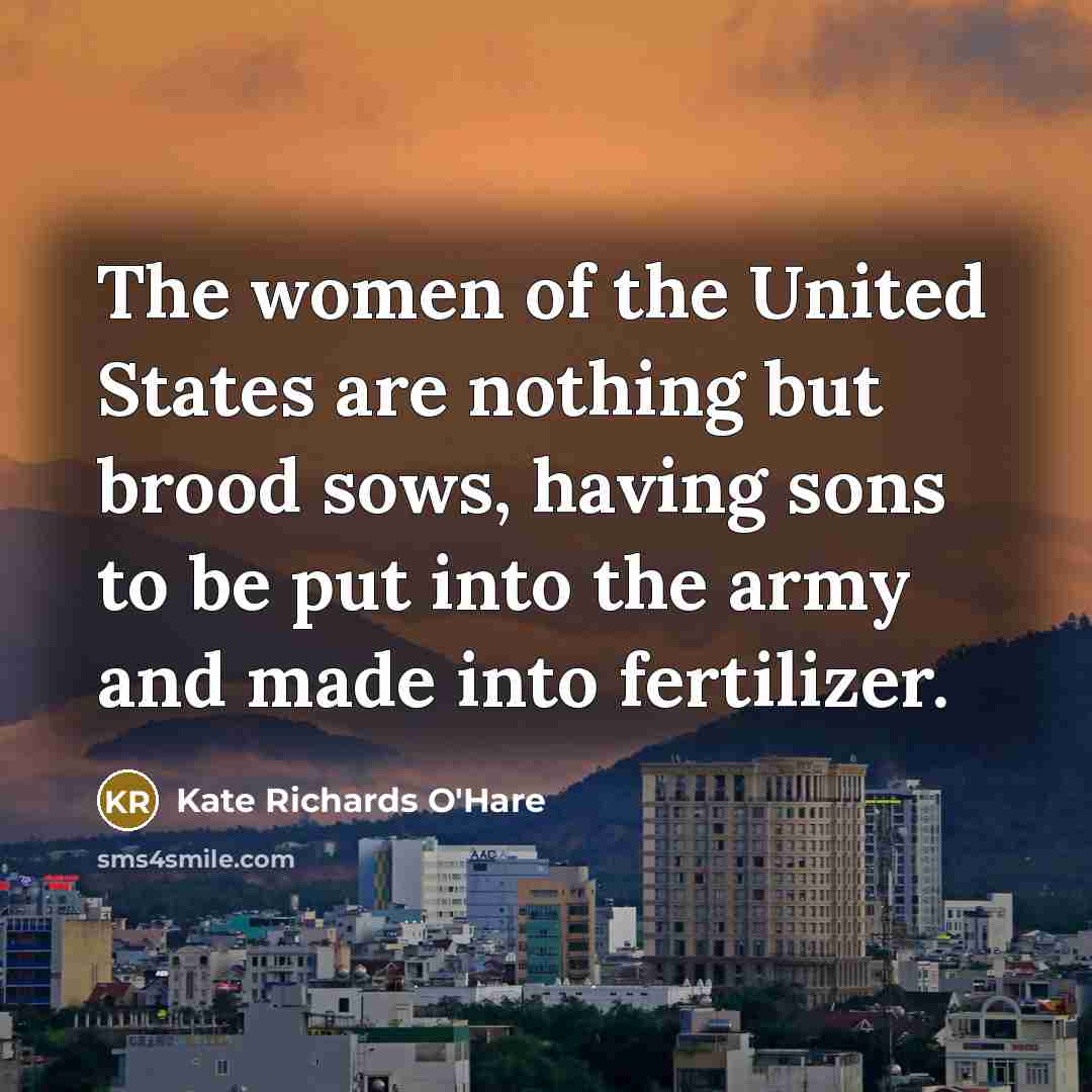 “The women of the United States are nothing but brood…” quote by Kate Richards O'Hare