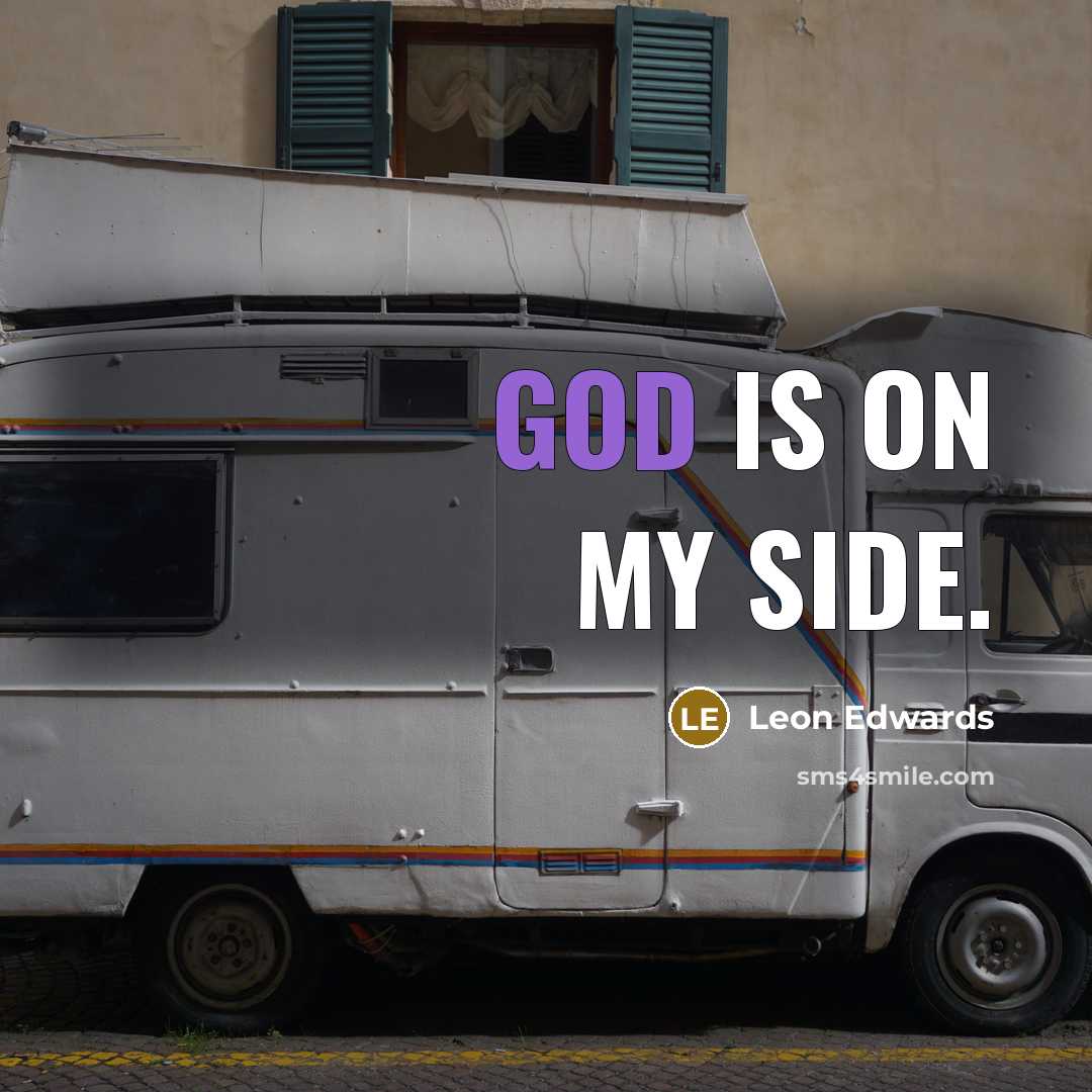 “God is on my side.…” quote by Leon Edwards