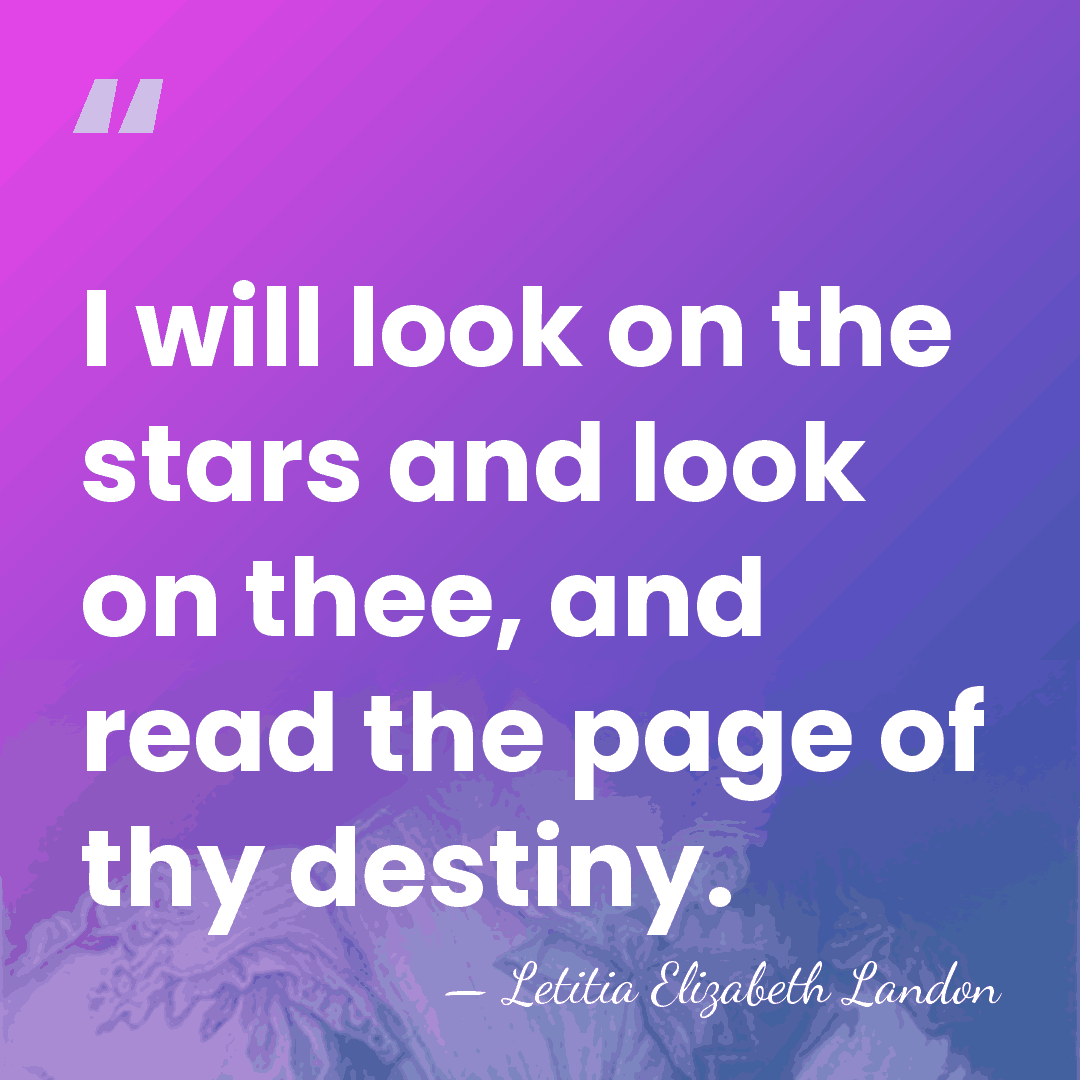 I will look on the stars and look on thee, and read&hellip; - Letitia Elizabeth Landon