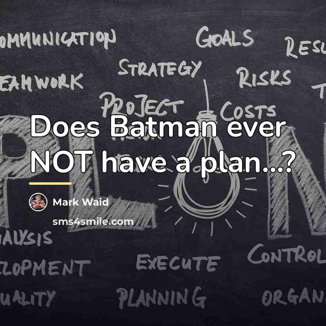 “Does Batman ever NOT have a plan...?…” quote by Mark Waid