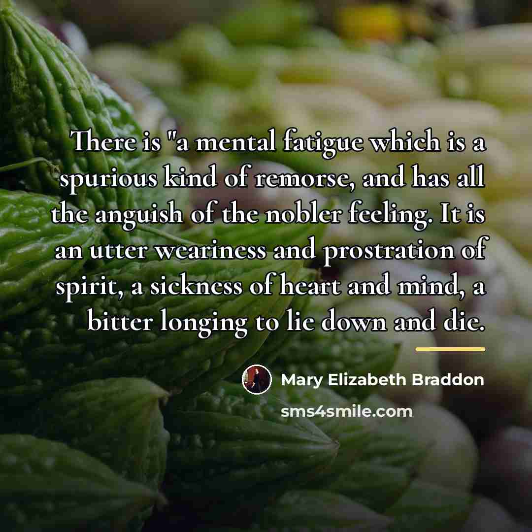 “There is "a mental fatigue which is a spurious kind…” quote by Mary Elizabeth Braddon