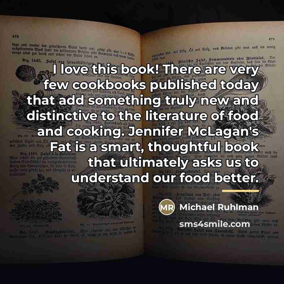 “I love this book! There are very few cookbooks published…” quote by Michael Ruhlman