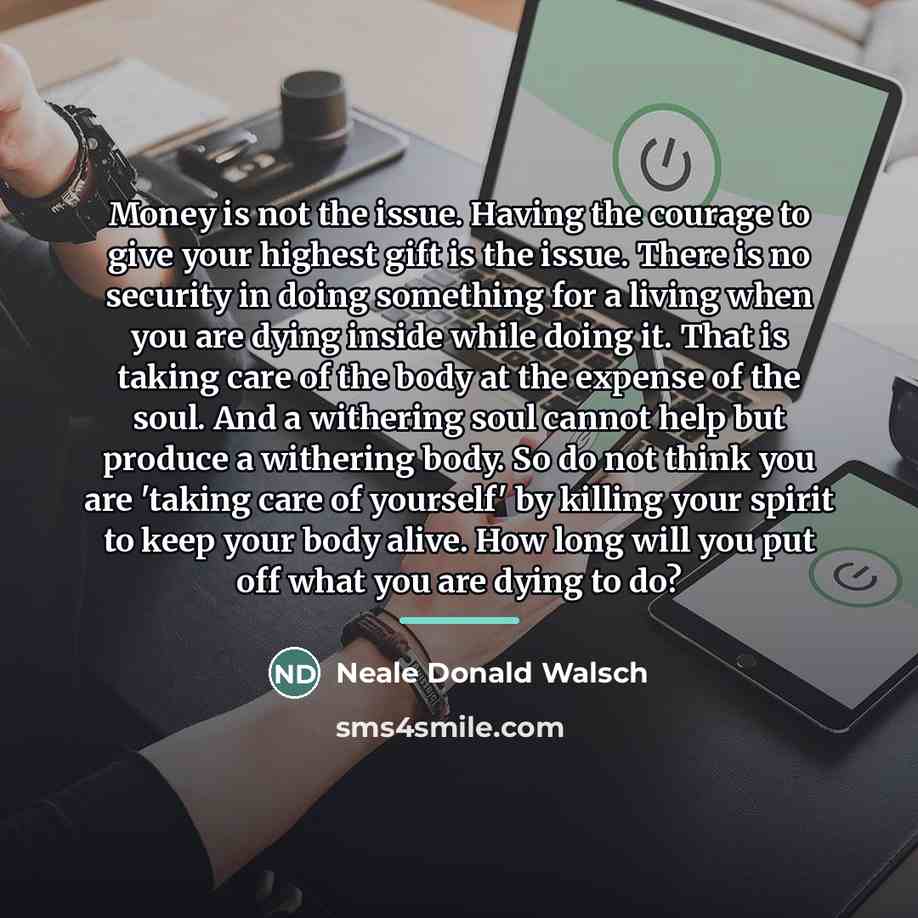 “Money is not the issue. Having the courage to give…” quote by Neale Donald Walsch