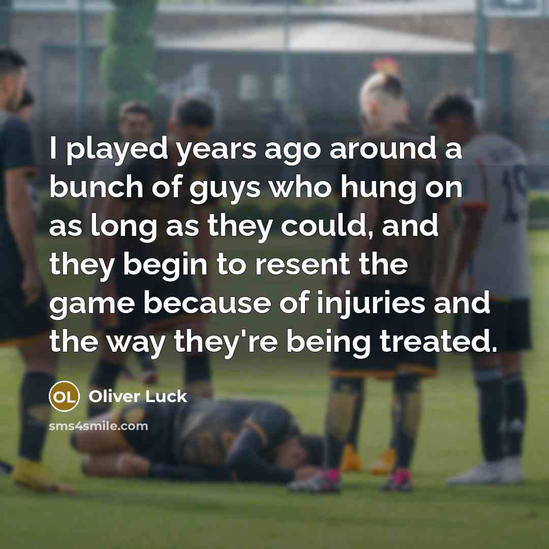 “I played years ago around a bunch of guys who…” quote by Oliver Luck