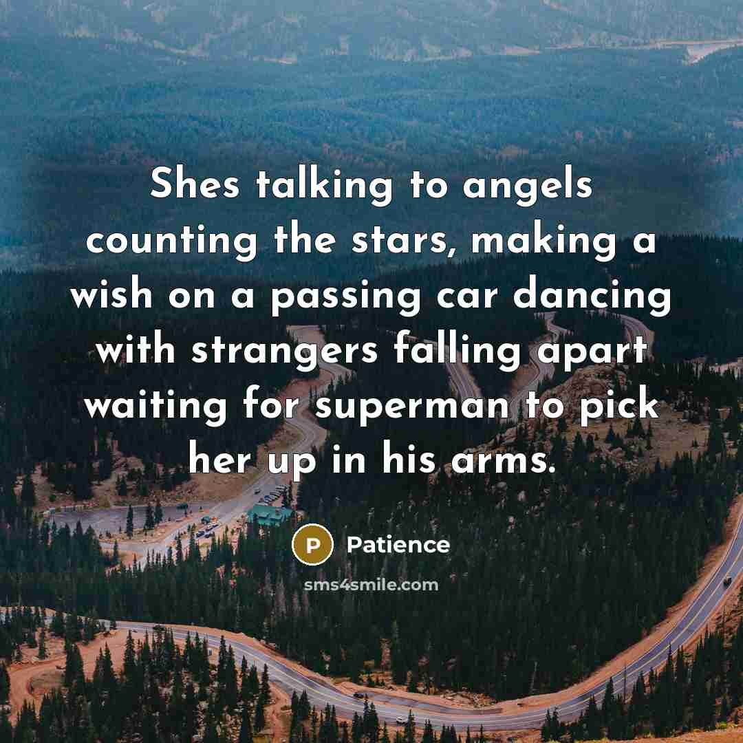 “Shes talking to angels counting the stars, making a wish…” quote by Patience