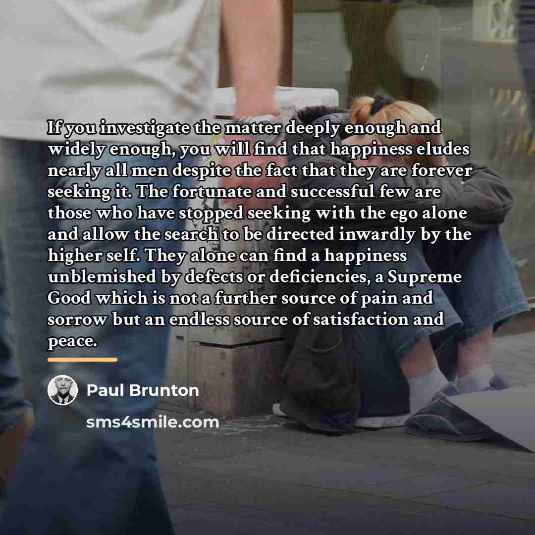 “If you investigate the matter deeply enough and widely enough,…” quote by Paul Brunton