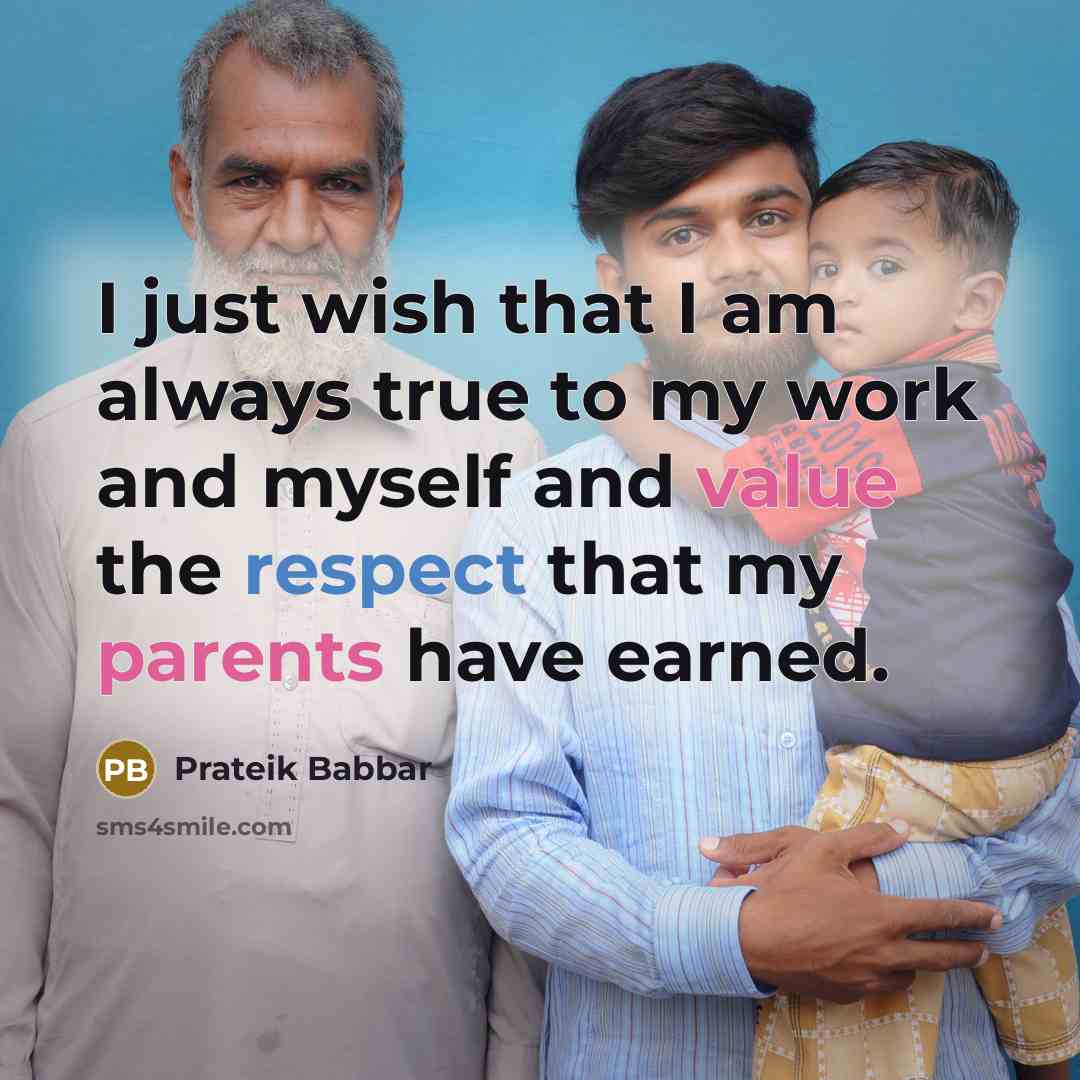 “I just wish that I am always true to my work and myself and value the respect that my parents have earned.” quote by Prateik Babbar