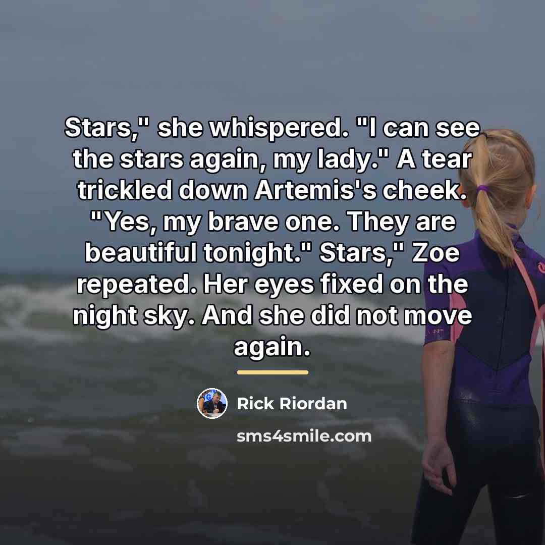 “Stars," she whispered. "I can see the stars again, my…” quote by Rick Riordan