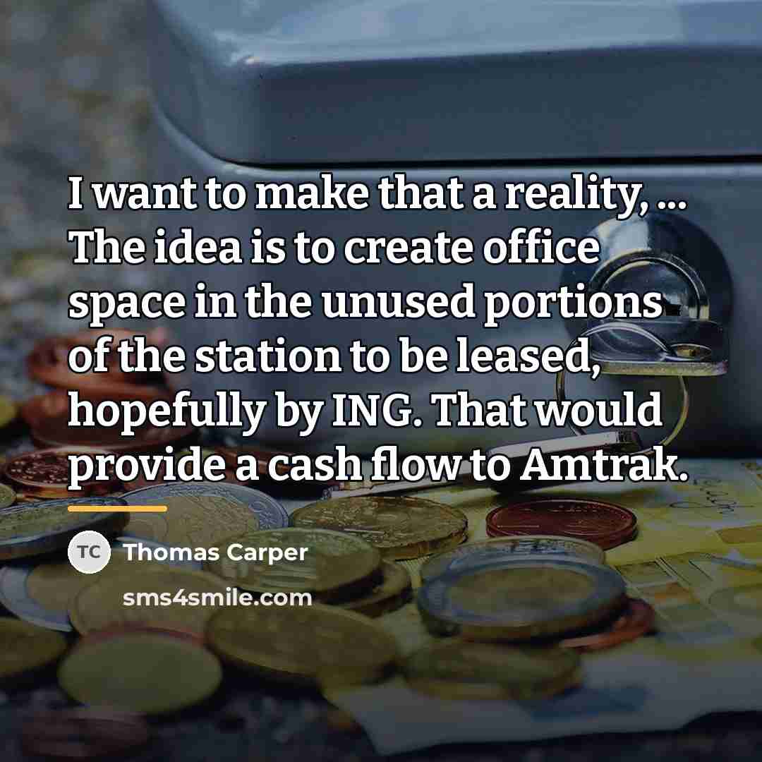 “I want to make that a reality, ... The idea…” quote by Thomas Carper