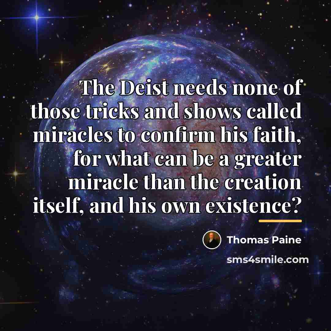 “The Deist needs none of those tricks and shows called…” quote by Thomas Paine