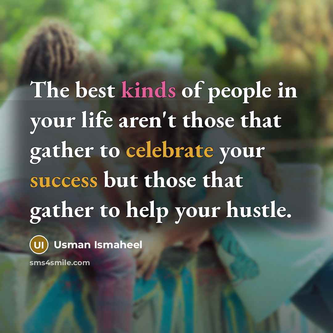 “The best kinds of people in your life aren't those…” quote by Usman Ismaheel