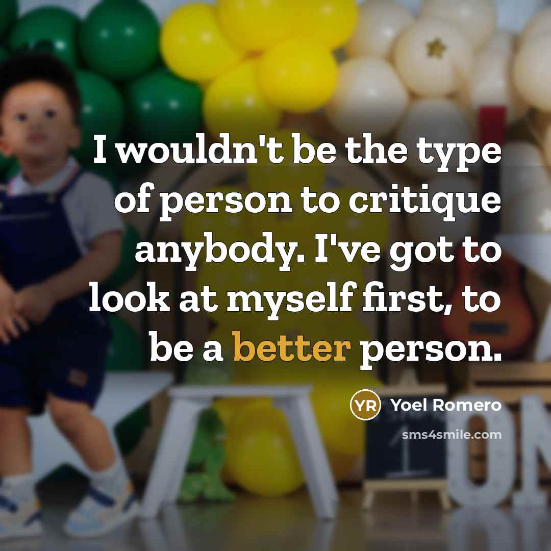“I wouldn't be the type of person to critique anybody.…” quote by Yoel Romero