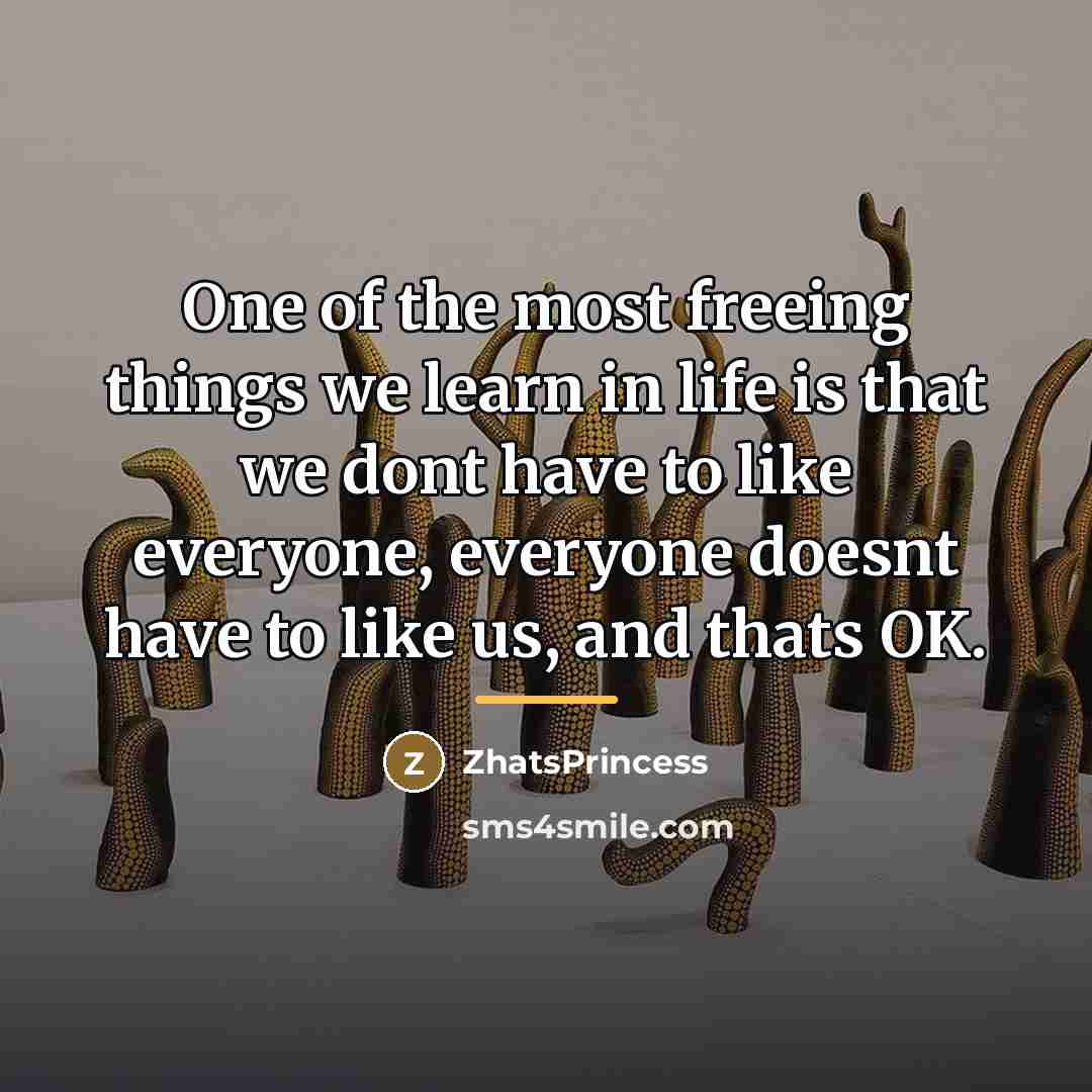 “One of the most freeing things we learn in life…” quote by ZhatsPrincess