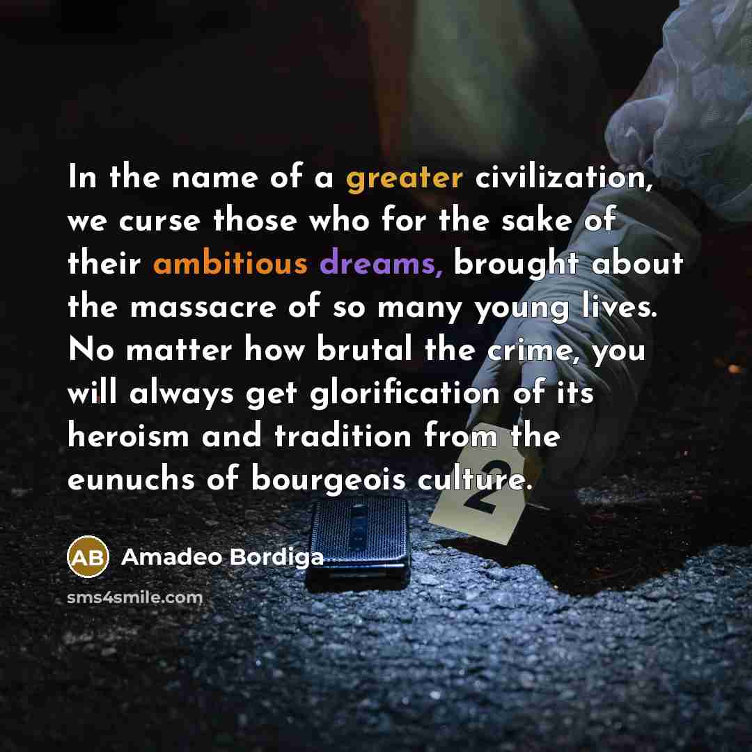 “In the name of a greater civilization, we curse those…” quote by Amadeo Bordiga