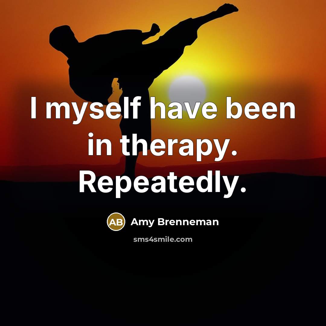 “I myself have been in therapy. Repeatedly.…” quote by Amy Brenneman