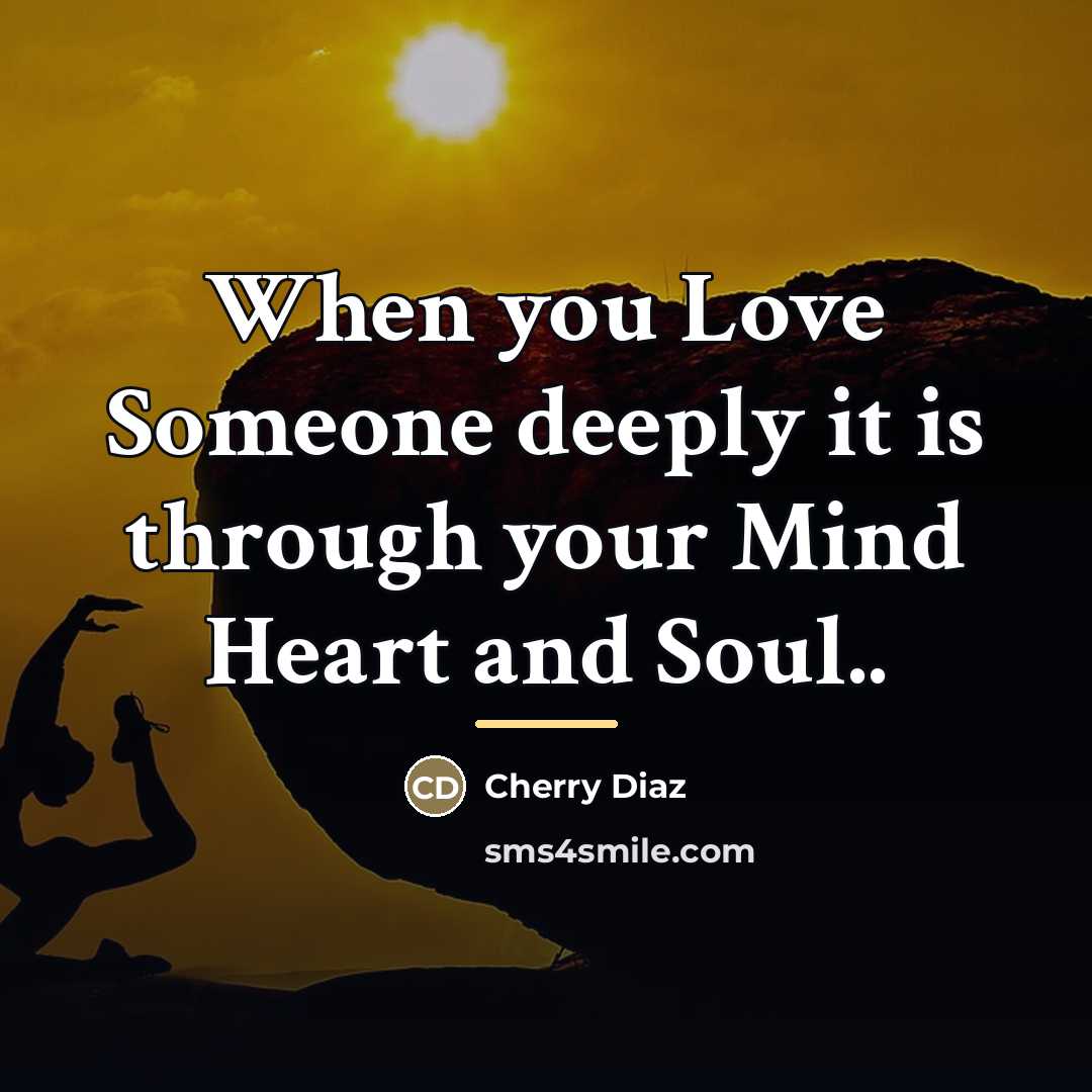 “When you Love Someone deeply it is through your Mind…” quote by Cherry Diaz