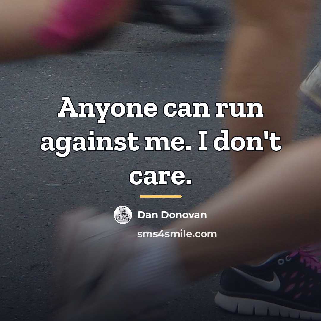 “Anyone can run against me. I don't care.…” quote by Dan Donovan