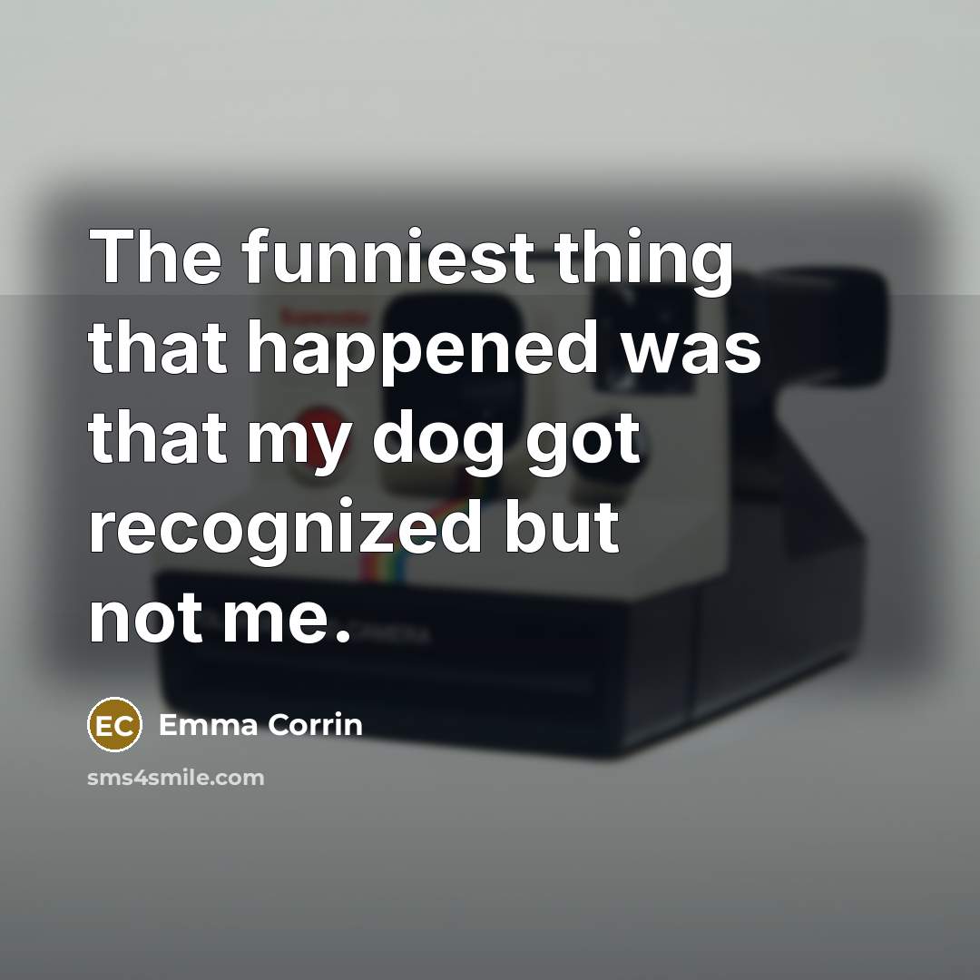 “The funniest thing that happened was that my dog got…” quote by Emma Corrin