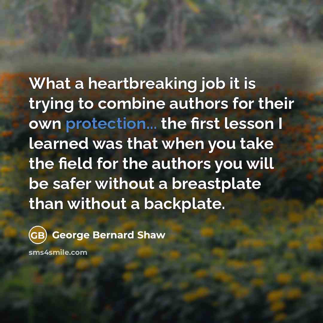 “What a heartbreaking job it is trying to combine authors…” quote by George Bernard Shaw